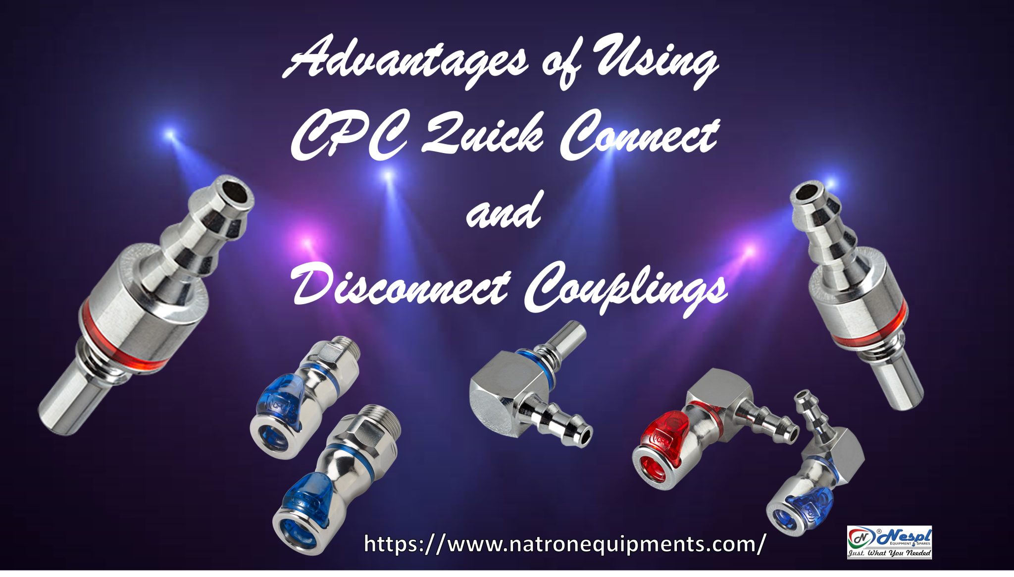 Advantages Of Using Cpc Quick Connect And Disconnect Couplings Natron